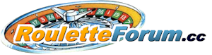  #1 Roulette Forum & Message Board | www.RouletteForum.cc